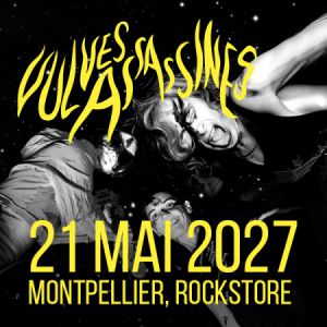 VULVES ASSASSINES + première partie