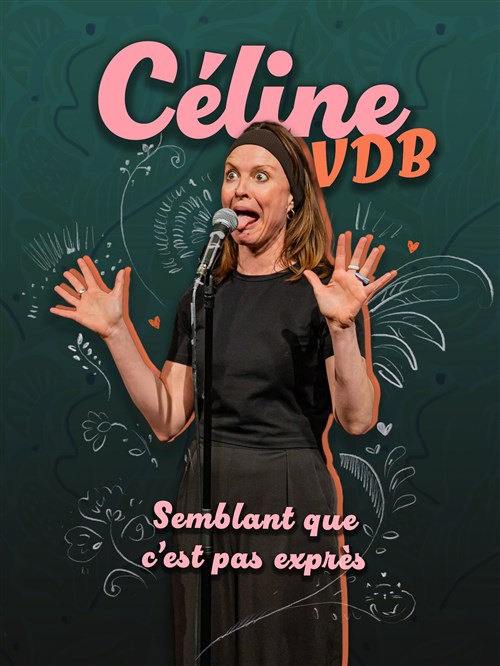 Céline VDB dans Semblant que c'est pas exprès