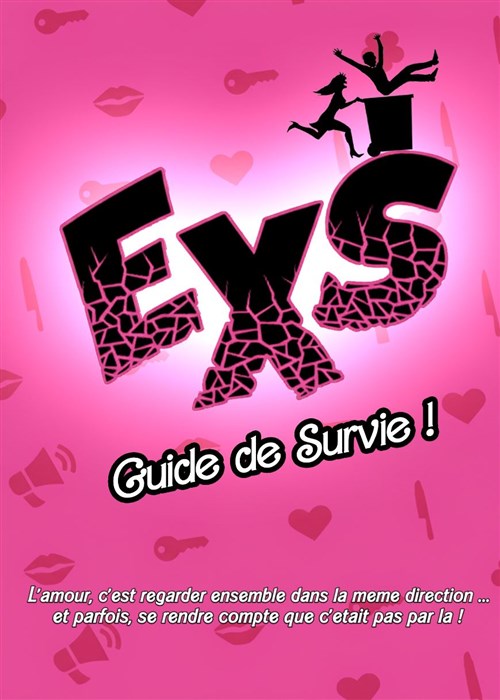 Exs, Guide de Survie !