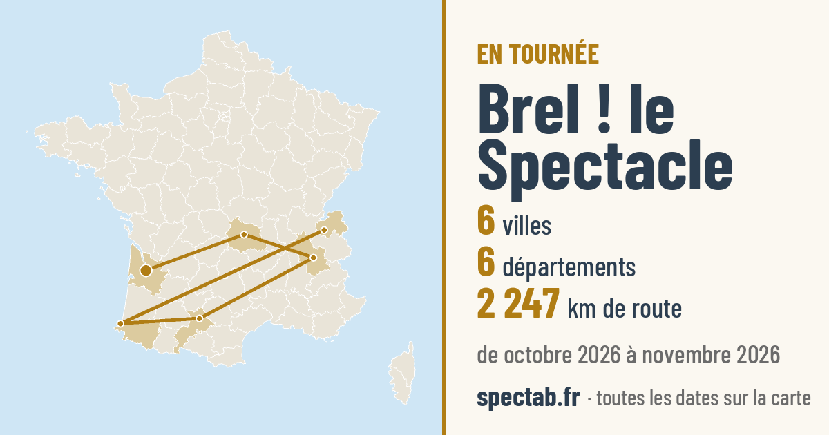 Carte de la tournée de Brel ! le Spectacle