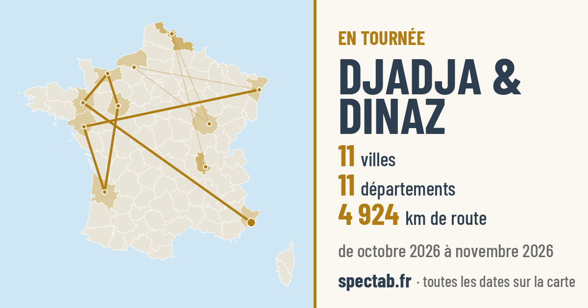 Carte de la tournée de DJADJA & DINAZ